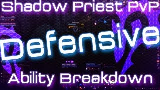 World of Warcraft  Shadow Priest PvP  Defensive Ability Breakdown [upl. by Pearl94]