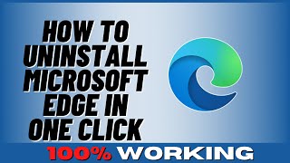 How to Uninstall Microsoft Edge In One Click [upl. by Eltsirc]