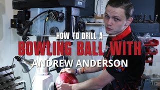 How to Drill a Bowling Ball with Andrew Anderson [upl. by Lisab]