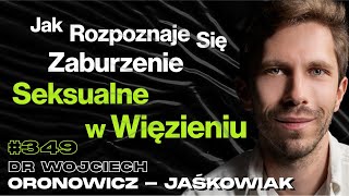 349 Czy Pedofila Można Wyleczyć Czy Kobieta Może Być Pedofilem dr Wojciech Oronowicz  Jaśkowiak [upl. by Almeta]