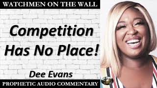 “Competition Has No Place” – Powerful Prophetic Encouragement from Dee Evans [upl. by Brezin]