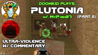 Doomkid plays PLUTONIA w MtPain27  PART 2 [upl. by Catto]