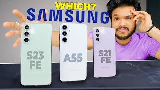 Samsung S21 FE vs S23 FE vs Galaxy A55 Best Samsung Phone Under 40K 🔥 [upl. by Mik]