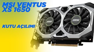 MSI GEFORCE GTX 1650 VENTUS XS KUTU AÇILIMI [upl. by Oidualc]