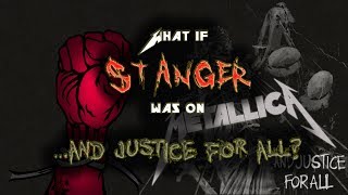 What if StAnger was on And Justice For All [upl. by Ehtnax]