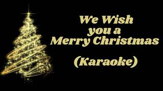 We Wish You A Merry Christmas Karaoke [upl. by Rekoob]