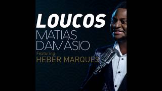 Matias Damásio  LOUCOS sem melodia [upl. by Nnylorac680]