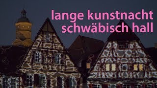 Lange Kunstnacht Schwäbisch Hall [upl. by Kirred]