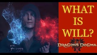 WHAT IS WILL  Dragon’s Dogma 2 Lore [upl. by Zubkoff]