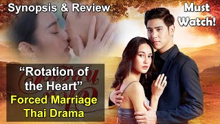 Hate to Love Forced Marriage Thai Drama  Wong Wien Hua Jai Rotation of the Heart 2021  PorsheNow [upl. by Ttegdirb961]