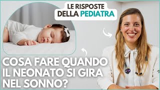 COSA FARE QUANDO UN NEONATO SI GIRA A PANCIA IN GIU NEL SONNO [upl. by Irehc]