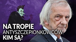 Na tropie quotANTYSZCZEPIONKOWCÓWquot Kto zdecyduje kim ONI SĄ  Komentarz PCh24 [upl. by Harutek]