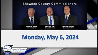 Shawnee County Kansas Commission Work Session 20240506 [upl. by Michiko]