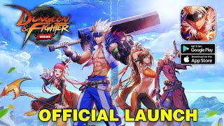 Dungeon amp Fighter Origins  Official Launch Gameplay AndroidiOS [upl. by Satterfield809]