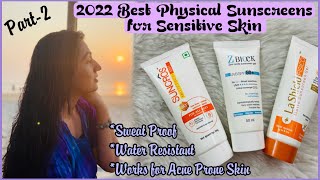 2022 Best Physical Sunscreens for Sensitive Skin Water Resistant amp Works for Acne Prone Skin Part2 [upl. by Relyuhcs]