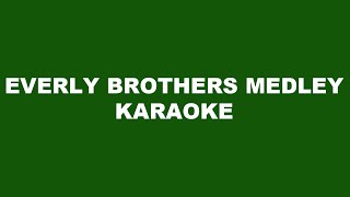 Everly Brothers Medley Karaoke [upl. by Rosie796]