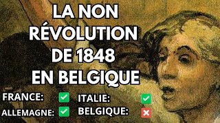 La quotnon révolutionquot de 1848 en Belgique Histoire de la Belgique [upl. by Bobker608]