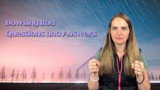 Dowsing Rod Question and Answer Session with Megan’s Spirit Guide [upl. by Rodman]