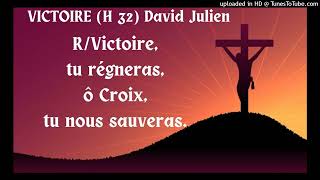 VICTOIRE  H32 David Julien refrain voix alto [upl. by Anirahc]