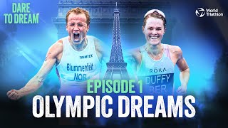 Dare to Dream Ep 1  Olympic Dreams  World Triathlon [upl. by Inail]