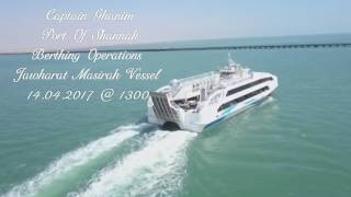 Port Of Shannah Berthing Operations Jawharat Masirah Vessel [upl. by Naam]