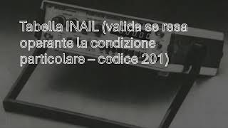 10 Tabella INAIL valida se resa operante la condizione particolare – codice 201 0356502686 [upl. by Head537]