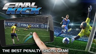 Final Kick  The Best Penalty Shots Game │Best Free 2014 app Games [upl. by Nitniuq407]