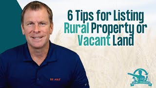 6 Tips for Listing or Selling Rural Property or Vacant Land [upl. by Ezarras]