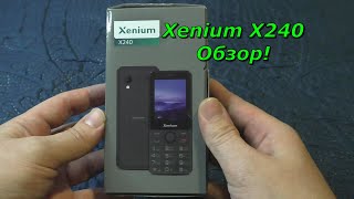 Xenium X240 Обзор☎️ [upl. by Maltz]