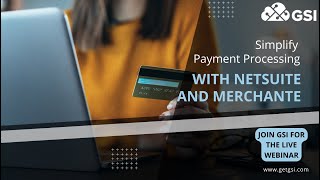 Simplifying Payment Processing in 2022 with NetSuite and MerchantE [upl. by Celestia500]