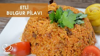 ETLİ BULGUR PİLAVI Tarifi [upl. by Colburn508]