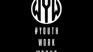 Youth Work Works [upl. by Kwon271]