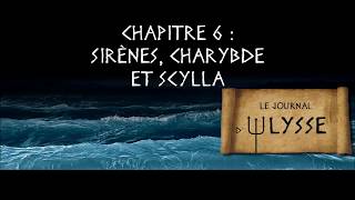 Le Journal dUlysse  Chapitre 6  Les Sirènes Charybde et Scylla [upl. by Evalyn563]