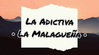 La Adictiva  La Malagueña LetraLyrics [upl. by Gabriella]