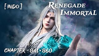 INDO  Renegade Immortal bab • 841860 buku audio bahasa indonesia [upl. by Enylorac]