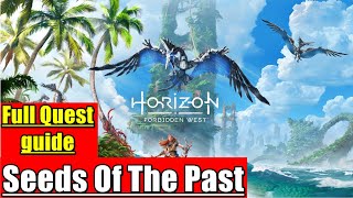 Seeds Of The Past Full Quest guide Horizon Forbidden West [upl. by Revilo]