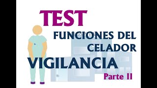 TEST Funciones del Celador Preguntas relacionadas con la función de vigilancia Parte II [upl. by Gottwald643]