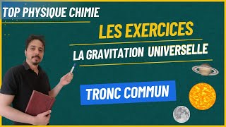 exercices  la gravitation universelle tronc commun série 1 [upl. by Tennek]