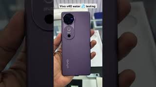 VIVO V40 water test amp review vivov40 watertesting shortvideo review youtubeshorts [upl. by Tirrell]