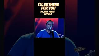 Ill Be there for you By Junji Arias cover 2 thevoiceofphilippines [upl. by Adlin]