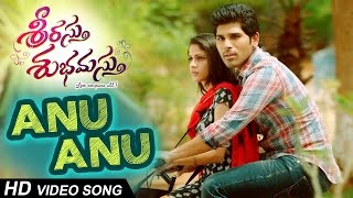 Anu Anu Full Video Song  Srirastu Subhamastu  Allu Sirish  Lavanya Trpathi [upl. by Acirej]