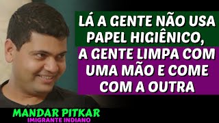 COMO É A HIGIENE DO POVO INDIANO│MANDAR PITKAR  ACHISMOS [upl. by Isidore785]