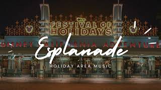 Disneyland Resort Esplanade Holiday Music [upl. by Lennard]