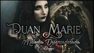 Duan Marie  Melodia Desencadenada Letra [upl. by Yadsnil943]