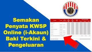 Semakan Penyata KWSP Online iAkaun Baki Terkini  Pengeluaran [upl. by Aisital]