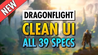 CLEANEST Dragonflight WoW UI ★ FREE WeakAuras amp ElvUI ★ ALL Classes [upl. by Ecyac]