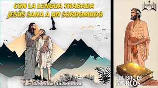 Con la lengua trabada  Jesús sana a un sordomudo [upl. by Iney511]