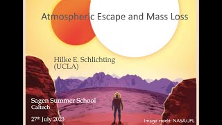 Atmospheric Escape and Mass Loss  Hilke Schlicting UCLA [upl. by Calvin761]