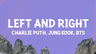 Charlie Puth  Left And Right Lyrics ft Jungkook of BTS [upl. by Janette]