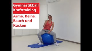 Krafttraining mit dem Gymnastikball  Workout für Arme Beine Bauch und Rücken [upl. by Duma]